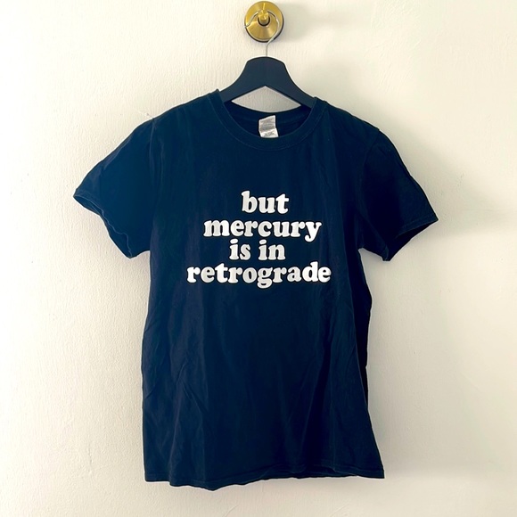 BUT MERCURY IS IN RETROGRADE T-SHIRT - Picture 2 of 5